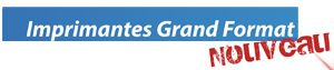 Imprimantes Grand Format